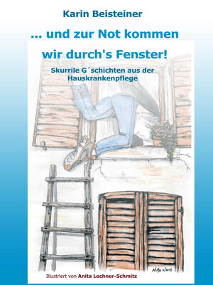 cover image of ... und zur Not kommen wir durch's Fenster